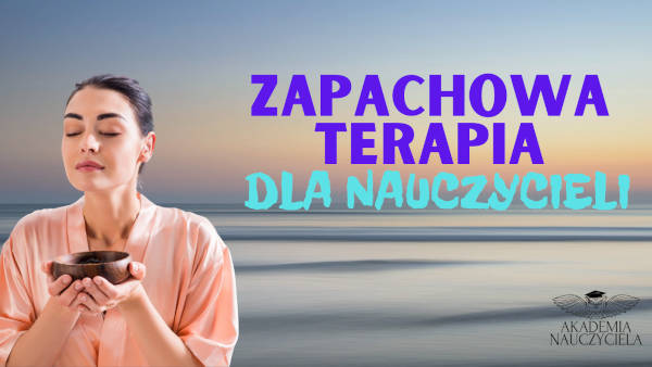 Zapachowa terapia